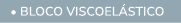  • Bloco viscoel stico