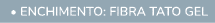  • Enchimento: Fibra tato gel