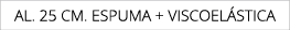 AL. 25 CM. ESPUMA + VISCOEL STICA