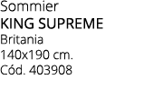 Sommier KING SUPREME Britania 140x190 cm. C d. 403908 