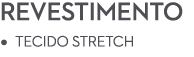 Revestimento • Tecido Stretch