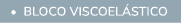  • BLOCO VISCOEL STICO
