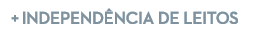  + Independ ncia de leitos