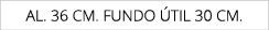 AL. 36 cm. fUndo til 30 cm.