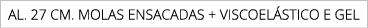AL. 27 CM. Molas ensacadas + viscoel stico e gel