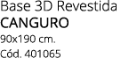 Base 3D Revestida CANGURO 90x190 cm. C d. 401065