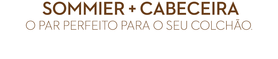  Sommier + Cabeceira O par perfeito para o seu colch o.