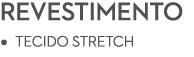 Revestimento • Tecido Stretch