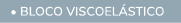  • BLOCO VISCOEL STICO