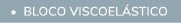  • BLOCO VISCOEL STICO