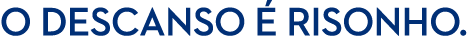 o descanso  risonho.