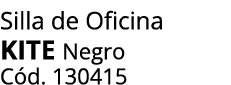 Silla de Oficina kite Negro C d. 130415