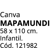 Canva mapamundi 58 x 110 cm. Infantil. C d. 121982 