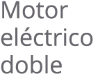 Motor el ctrico doble 