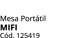 Mesa Port til MIFI C d. 125419