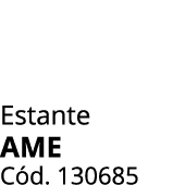 Estante ame C d. 130685