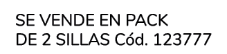  Se vende en Pack de 2 Sillas C d. 123777