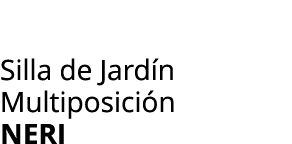 Silla de Jard n Multiposici n NERI 