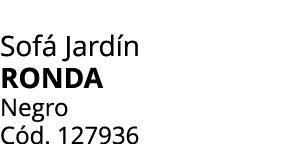 Sof Jard n ronda Negro C d. 127936