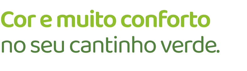 Cor e muito conforto no seu cantinho verde.