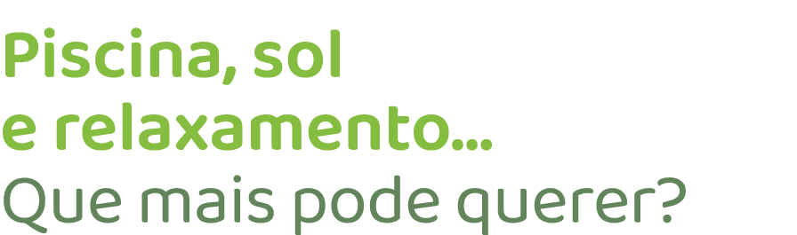 Piscina, sol e relaxamento... Que mais pode querer?