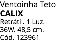 Ventoinha Teto CALIX Retr til. 1 Luz. 36W. 48,5 cm. C d. 123961 