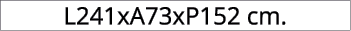 L241xA73xP152 cm.