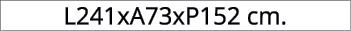 L241xA73xP152 cm.