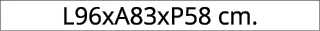 L96xA83xP58 cm.