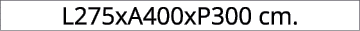 L275xA400xP300 cm.