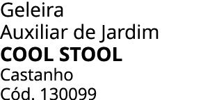 Geleira Auxiliar de Jardim Cool Stool Castanho C d. 130099
