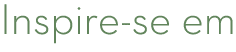 Inspire se em