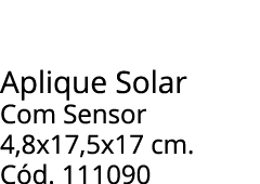 Aplique Solar Com Sensor 4,8x17,5x17 cm. C d. 111090 