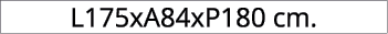 L175xA84xP180 cm.