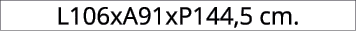 L106xA91xP144,5 cm.