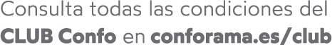 Consulta todas las condiciones del CLUB Confo en conforama.es/club