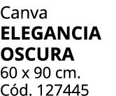Canva Elegancia Oscura 60 x 90 cm. C d. 127445