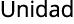 Unidad