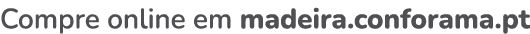 Compre online em madeira.conforama.pt