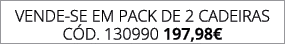 VENDE SE EM pack de 2 CadeiraS C d. 130990 197,98€