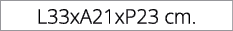L33xA21xP23 cm.