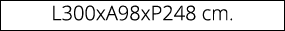 L300xA98xP248 cm.