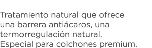 tencel Tratamiento natural que ofrece una barrera anti caros, una termorregulaci n natural. Especial para colchones p...