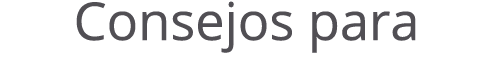 Consejos para