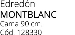 Edred n MONTBLANC Cama 90 cm. C d. 128330