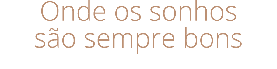 Onde os sonhos s o sempre bons 