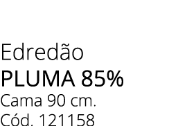 Edred o PLUMA 85% Cama 90 cm. C d. 121158